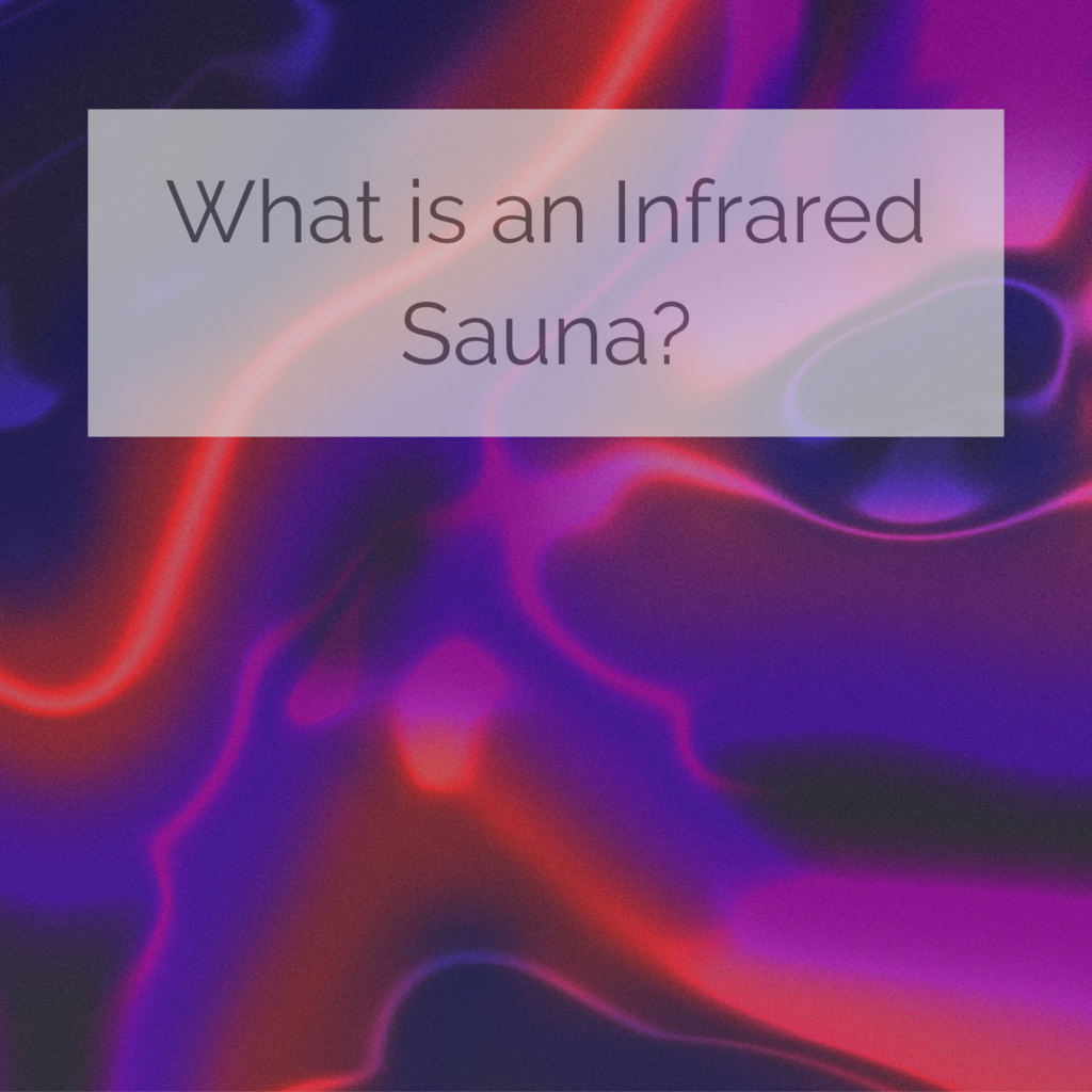 Health Benefits of FIR (Far Infrared) Saunas