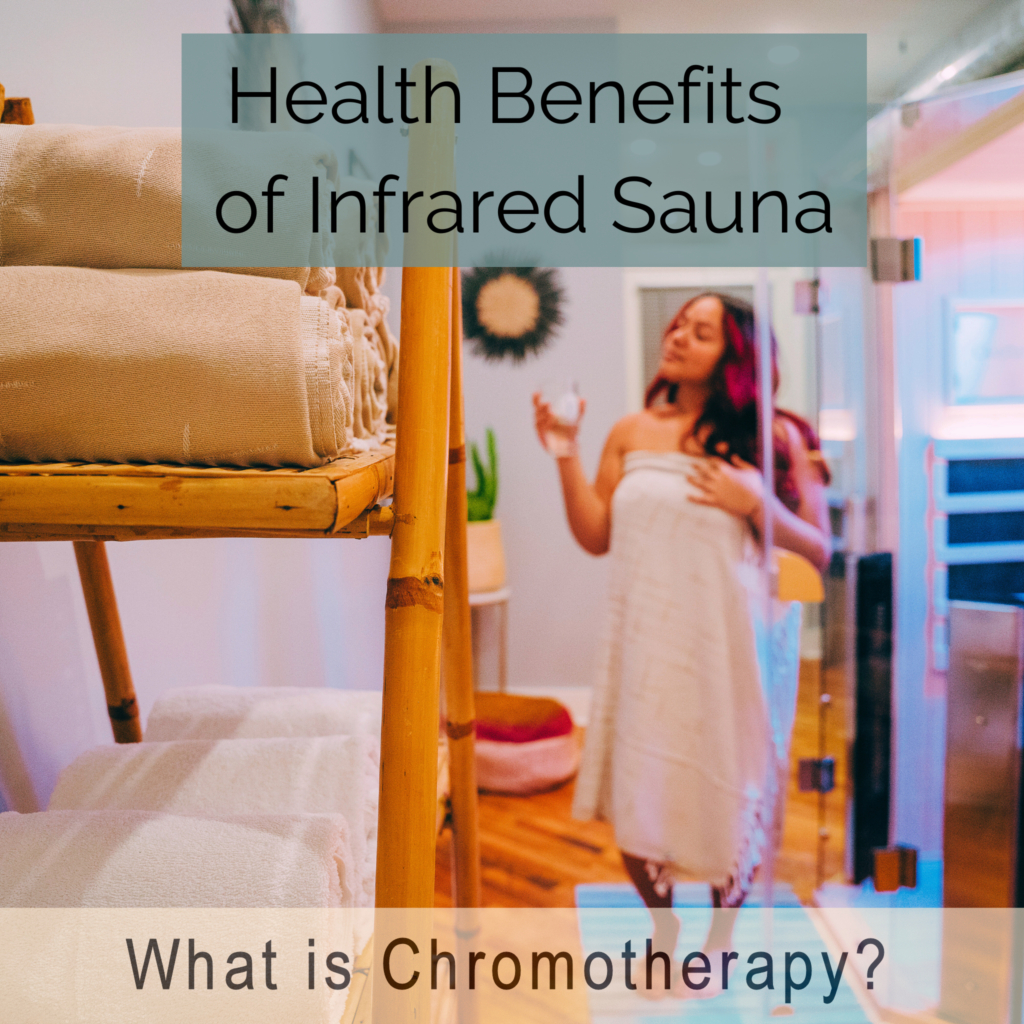 health benefits infrared sauna chromotherapy color therapy